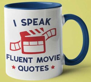 I Speak Fluent Movie Quotes Gift for Film Lovers