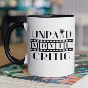 Unpaid Movie Critic Mug -Father's Day Film Lover Gift